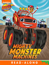 Cover image for Mighty Monster Machines (Nickelodeon Read-Along)